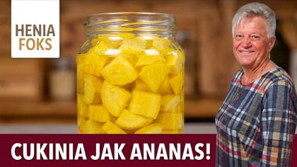Cukinia jak ananas do słoików  prosty przepis na zimę!