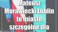 Mateusz Morawiecki: Lublin to miasto szczególne dla Trójmorza (zdjęcia)