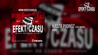18. Efekt Czasu - Nasza podróż feat.  Magda (remix)