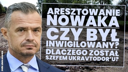 Aresztowanie Sławomira Nowaka.  Czy inwigilowano go Pegasusem? Dlaczego został szefem Ukravtodoru?