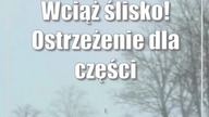 Wciąż ślisko! Ostrzeżenie dla części województwa