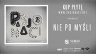 2. Pasjonaci - Nie po myśli (prod. Pawko)