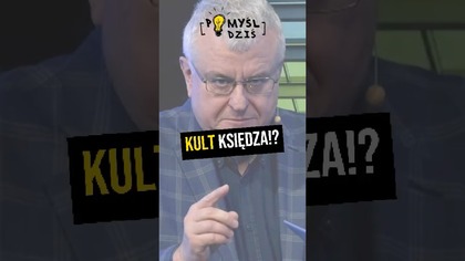  Kult księdza!? #PomyślDziś odc.  2189