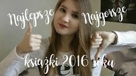 5 najgorszych i najlepszych książek 2016 roku
