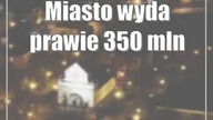 Miasto wyda prawie 350 mln zł.  Jest projekt nowego budżetu
