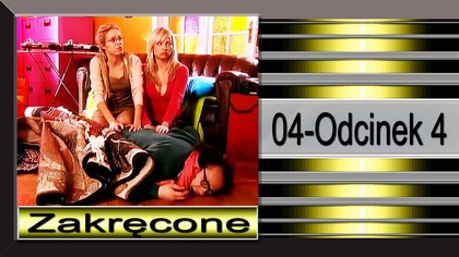 11. Zakręcone-04-Odcinek