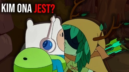 Kim jest ostatnia dziewczyna Finna z pory na przygodę?