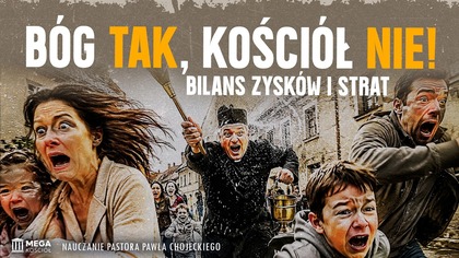 Bóg TAK, kościół NIE! Bilans zysków i strat | Pastor Paweł Chojecki, Nauczanie, 2026-05-24