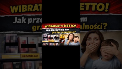 Jutro będzie film o wibratorach w Netto! Już po wgraniu YT mi zablokował w nim wszystko na czerwono.