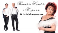 Bernadeta Kowalska i Przyjaciele - W życiu jak w piosence (NOWOŚC 2017)