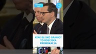 Morawiecki: Atak blisko granicy to ROSYJSKA PROWOKACJA #shorts