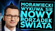 Mateusz Morawiecki: wykuwa się nowy porządek świata! Analiza