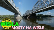 Spływ Kajak Rzeka Wisła Vistula - (Mosty na Wiśle) Pod Gołym Niebem