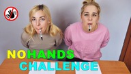 NO HANDS CHALLENGE