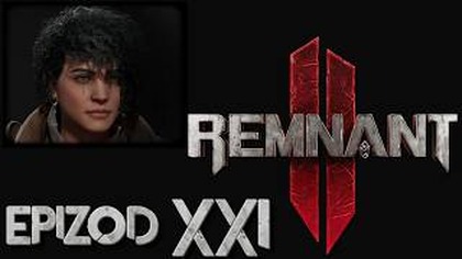  AL: Remnant 2 - DLC: The Awakened King  - epizod 21