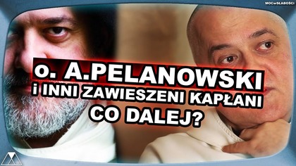 o.  A.  PELANOWSKI i INNI ZAWIESZENI KAPŁANI - CO DALEJ?