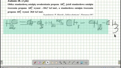 Oblicz standardową entalpię uwodornienia propenu dHx , jeżeli standardowa entalpia tworzenia propanu wynosi dH1x,104,7kJ/mol ZADANIE 28 CKE 2008 MAJ E