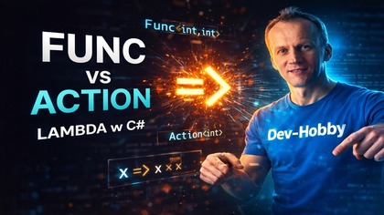 C# Func i Action w 15 minut  zrozumiesz Lambdy i LINQ raz na zawsze