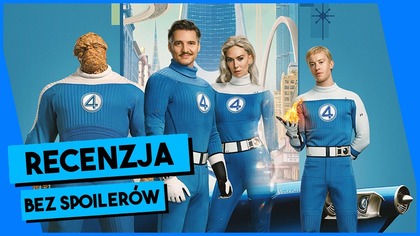 Fantastyczna 4 to była ostatnia szansa dla MCU - recenzja filmu