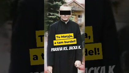 Tu Maryja, a tam burdel! Parafia ks.  Jacka K.  #ksiądzjacek #burdel #sosnowiec
