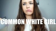 Common White Girl TAG!