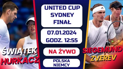 ŚWIĄTEK/HURKACZ & SIEGEMUND/ZVEREV - LIVE - FINAŁ UNITED CUP - 12:55 - 07. 01. 2024r.