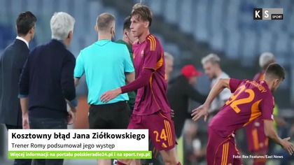 Kosztowny błąd Jana Ziółkowskiego.  Trener Romy podsumował jego występ [KS Sport]