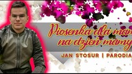 Jan Stosur - Piosenka na dzień mamy (Parodia)