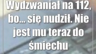 Wydzwaniał na 112, bo...  się nudził.  Nie jest mu teraz do śmiechu