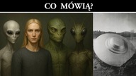 UFO i Kosmici - Nowe Rewelacje Informatorów