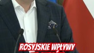 Rosyjskie wpływy za Kaczyńskiego? To przerażające