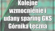 Kolejne wzmocnienie i udany sparing GKS Górnika Łęczna
