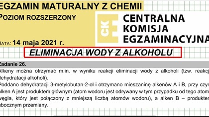 ELIMINACJA WODY Z ALKOHOLU I ADDYCJA HX DO ALKENU.  ZADANIE 26 CKE 2021 MAJ #chemia