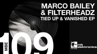 Marco Bailey & Filterheadz - Tied Up & Vanished