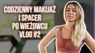 Mój codzienny MAKIJAŻ i spacer po WIEŻOWCU #CreativeWorks - VLOG #2 [FIT KOBIETKA]