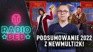 PODSUMOWANIE ROKU 2022 I ZAPOWIEDŹ 2023 - NEWMULTISHOW I DED87