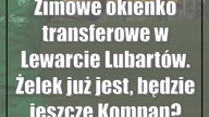 Zimowe okienko transferowe w Lewarcie Lubartów.  Żelek już jest, będzie jeszcze Kompan?