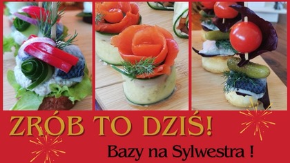 37 Przekąsek na Sylwestra (Cz.  1)  Te Bazy Zrób Już Dziś! 