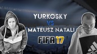 MATEUSZ NATALI VS YURKOSKY | FIFA 17
