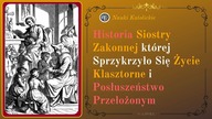Historia Siostry Zakonnej której Sprzykrzyło Się Życie Klasztorne i Posłuszeństwo Przełożonym