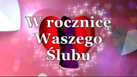 Dzisiaj w rocznicę Waszego Ślubu...
