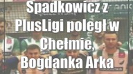 Spadkowicz z PlusLigi poległ w Chełmie, Bogdanka Arka utrzymała fotel lidera