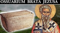 Ossuarium Jakuba Brata Jezusa - Niezwykłe Odkrycia