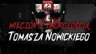 Wieczór z twórczością Tomasza Nowickiego - Straszne Historie