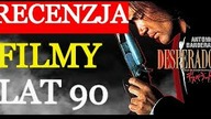 filmy lata 90s Desperado 1995