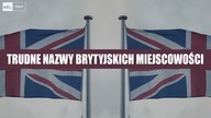 TRUDNE nazwy brytyjskich miejscowości