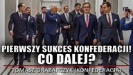 Minister Finansów musi odejść! Pierwszy sukces Konfederacji.  Co dalej? - Tomasz Grabarczyk
