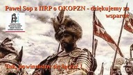 Paweł Sop z IIRP o OKOPZN - dziękujemy za wsparcie, powinniśmy się łączyć !