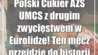 Polski Cukier AZS UMCS z drugim zwycięstwem w Eurolidze! Ten mecz przejdzie do historii