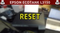 EPSON ECOTANK L3150 - Reset